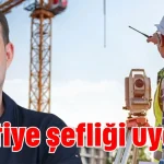 Şantiye şefliği uyarısı
