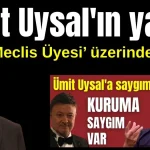 Ümit Uysal'ın yanıtı 'Meclis Üyesi' üzerinden geldi
