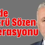 6 ilde Şükrü Sözen operasyonu