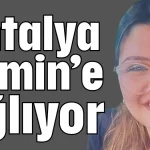 Antalya Asmin'e ağlıyor