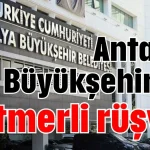 Antalya Büyükşehir’de katmerli rüşvet