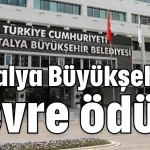 Antalya Büyükşehir’e çevre ödülü