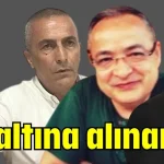 Antalya hafriyat soruşturmasında gözaltına alınanlar