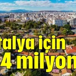 Antalya için 494 milyon TL