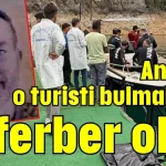 Antalya o turisti bulmak için seferber oldu