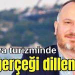 Antalya turizminde acı gerçeği dillendirdi