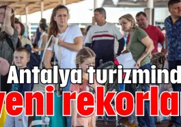 Antalya turizminde yeni rekorlar