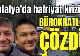 Antalya'da hafriyat krizini bürokratlar çözdü