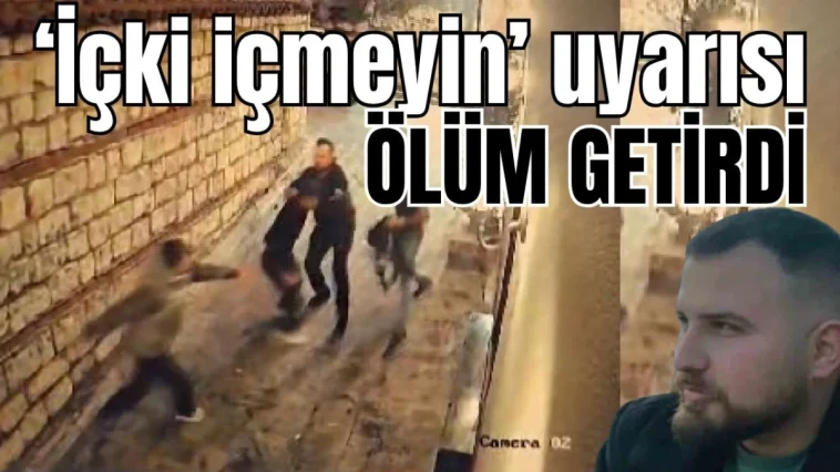 Antalya'da 'içki içmeyin' uyarısı ölüm getirdi