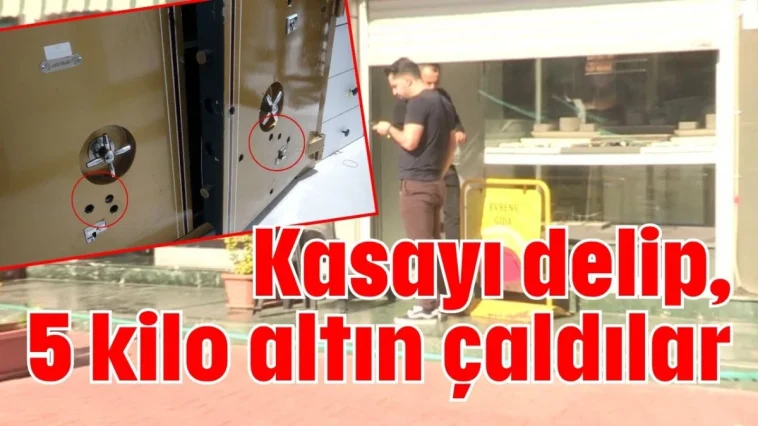 Antalya'da kasayı delip, 5 kilo altın çaldılar