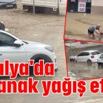 Antalya'da sağanak yağış etkisi