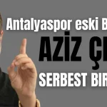 Antalyaspor eski Başkanı Aziz Çetin serbest bırakıldı