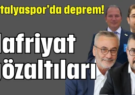 Antalyaspor'da deprem! Hafriyat gözaltıları