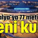 Antalya'ya 77 metrelik yeni kule