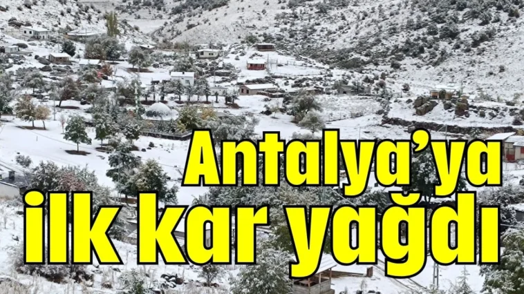 Antalya'ya ilk kar yağdı