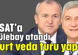 ASAT'a Gülebay atandı Kurt veda turu yaptı