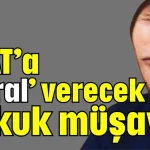 ASAT’a ‘Moral’ verecek hukuk müşaviri