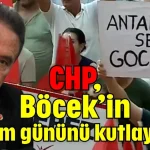 CHP, Böcek’in doğum gününü kutlayacak