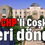 CHP'li Coşkun geri döndü