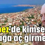 'Kepez'de kimse yatağa aç girmesin'