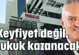 'Keyfiyet değil, hukuk kazanacak'