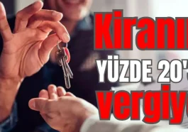 Kiranın yüzde 20'si vergiye