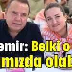 Özdemir: Belki o gün aramızda olabilir