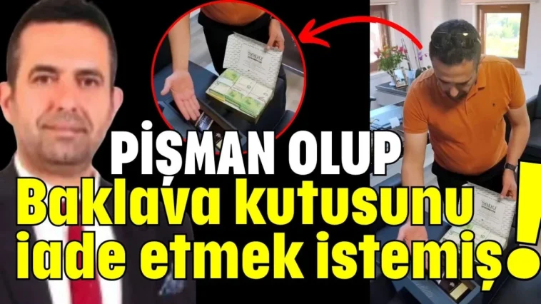 Pişman olup! Baklava kutusunu iade etmek istemiş