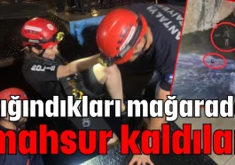 Sığındıkları mağarada mahsur kaldılar
