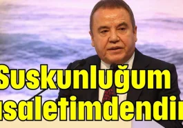 ‘Suskunluğum asaletimdendir’
