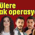 Ünlülere şafak operasyonu