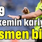 149 hakemin kariyeri resmen bitti