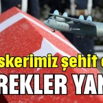 20 askerimiz şehit oldu! Yürekler yandı