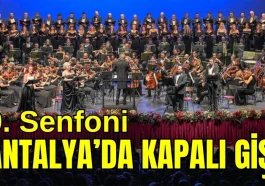 9. Senfoni Antalya'da kapalı gişe