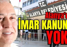 Alanya'da İmar Kanunu yok!