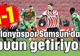 Alanyaspor Samsun'dan puan getiriyor 1-1