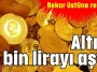 Altın 6 bin lirayı aştı