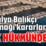 Antalya Balıkçı Barınağı kararları yok hükmünde mi?