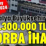 Antalya Büyükşehir'den 99.300.000 TL'lik torba ihale