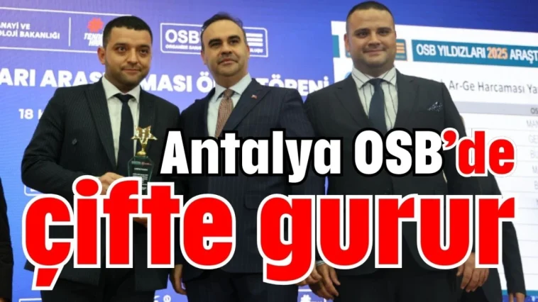 Antalya OSB’de çifte gurur