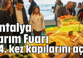 Antalya Tarım Fuarı 24. kez kapılarını açtı