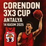 Antalya'da Corendon 3x3 Cup heyecanı yaşanacak