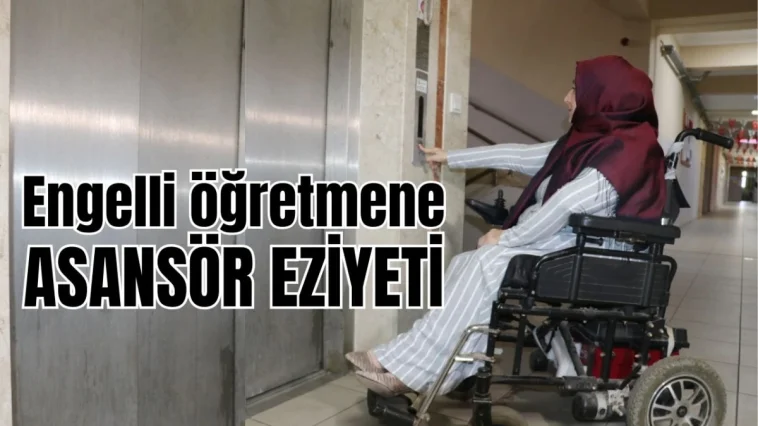 Antalya'da engelli öğretmene asansör eziyeti