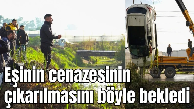 Antalya'da eşinin cenazesinin çıkarılmasını böyle bekledi