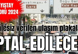 Antalya'da ihalesiz verilen ulaşım plakaları iptal edilecek