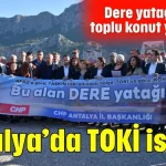 Antalya'da TOKİ isyanı