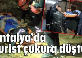Antalya’da turist çukura düştü