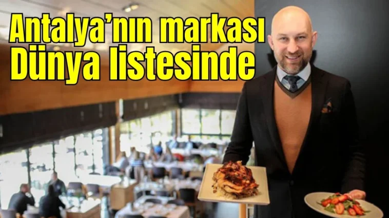 Antalya'nın markası Dünya listesinde