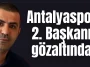 Antalyaspor 2. Başkanı gözaltında