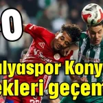 Antalyaspor Konya'da direkleri geçemedi 0-0